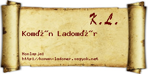 Komán Ladomér névjegykártya